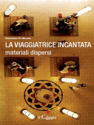 cover image of La viaggiatrice incantata materiali dispersi